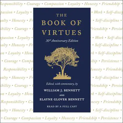 The Book of Virtues: 30th Anniversary Edition Audibook, by William J. Bennett