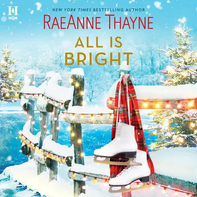 All Is Bright Audibook, by RaeAnne Thayne