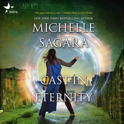 Cast in Eternity Audibook, by Michelle Sagara