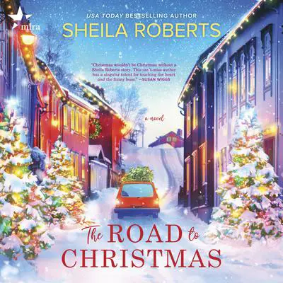 The Road to Christmas Audibook, by Sheila Roberts