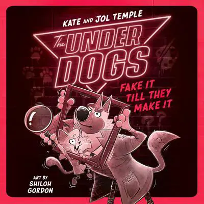 The Underdogs Fake It Till They Make It Audibook, by Jol Temple