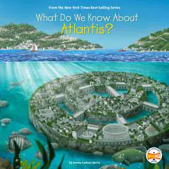 What Do We Know About Atlantis? Audibook, by Emma Carlson Berne