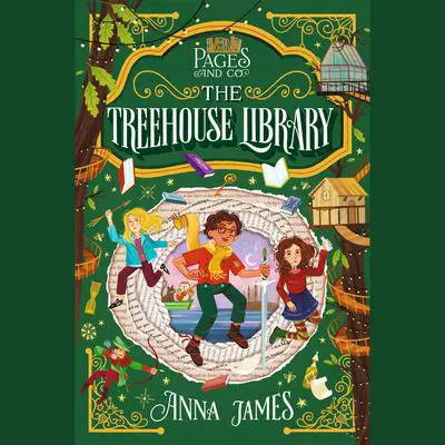 Pages & Co.: The Treehouse Library Audibook, by Anna James