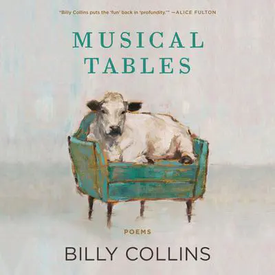 Musical Tables: Poems Audibook, by Billy Collins