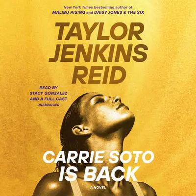 Carrie Soto Is Back: A Novel Audibook, by Taylor Jenkins Reid