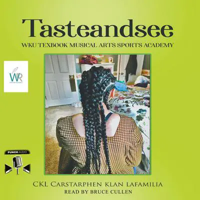 Tasteandsee WKU Textbook: Musical Arts Sports Academy Audibook, by Ckl Carstarphen Klan Lafamilia