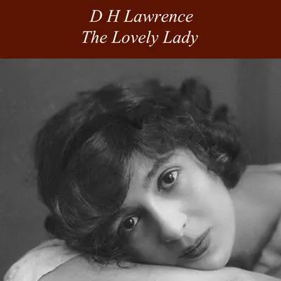 The Lovely Lady Audibook, by D. H. Lawrence