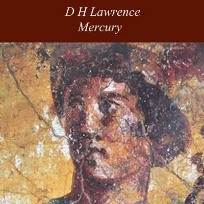 Mercury Audibook, by D. H. Lawrence