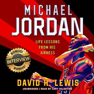 Michael Jordan: Life Lessons from His Airness  Audibook, by David H. Lewis