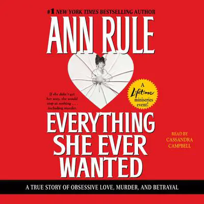 Everything She Ever Wanted Audibook, by Ann Rule