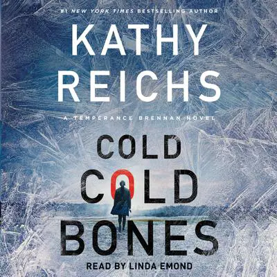 Cold, Cold Bones Audibook, by Kathy Reichs
