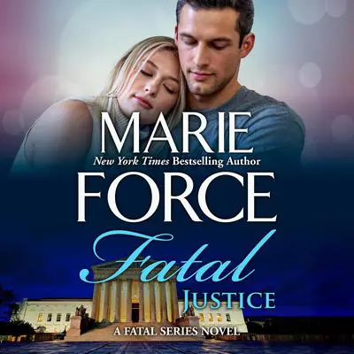 Fatal Justice Audibook, by Marie Force