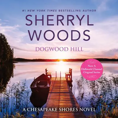 Dogwood Hill Audibook, by Sherryl Woods