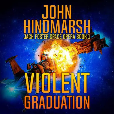 Violent Graduation Audibook, by John Hindmarsh