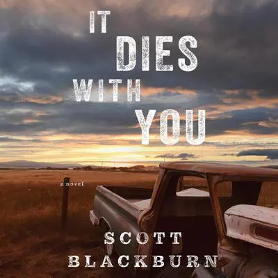 It Dies with You Audibook, by Scott Blackburn