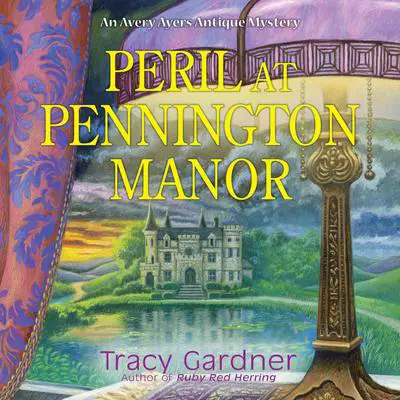 Peril at Pennington Manor Audibook, by Tracy Gardner