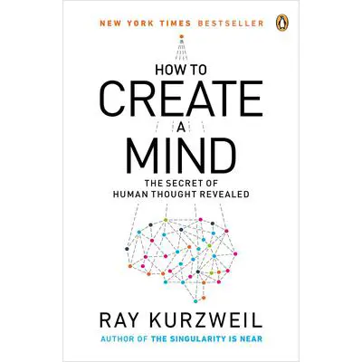 How to Create a Mind: The Secret of Human Thought Revealed Audibook, by Ray Kurzweil