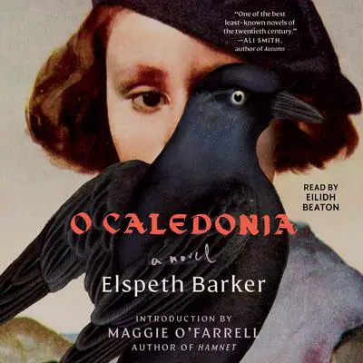 O Caledonia: A Novel Audibook, by Elspeth Barker