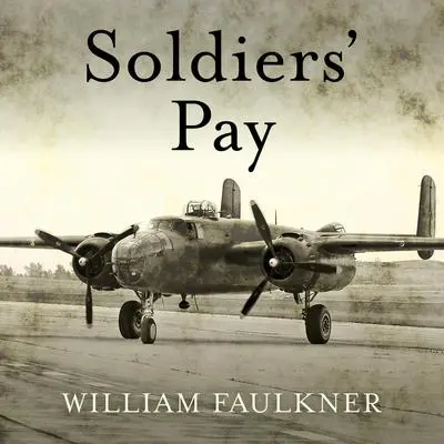 Soldiers' Pay Audibook, by William Faulkner