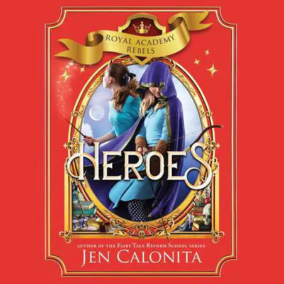 Heroes Audibook, by Jen Calonita