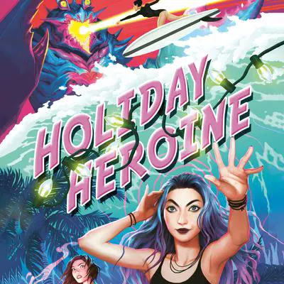 Holiday Heroine Audibook, by Sarah Kuhn