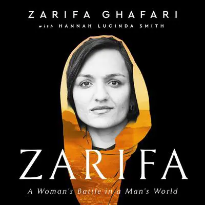 Zarifa: A Woman's Battle in a Man's World Audibook, by Hannah Lucinda Smith