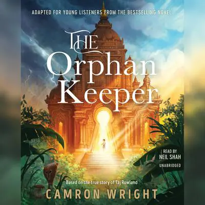 The Orphan Keeper: Adapted for Young Readers Audibook, by Camron Wright