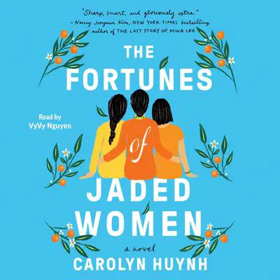 The Fortunes of Jaded Women Audibook, by Carolyn Huynh