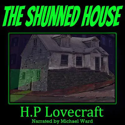 The Shunned House Audibook, by H. P. Lovecraft