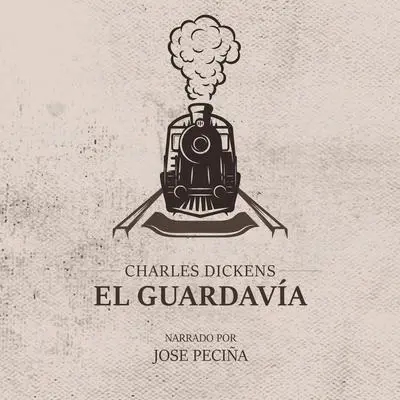 El Guardavía Audibook, by Charles Dickens