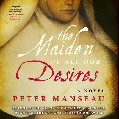 The Maiden of All Our Desires Audibook, by Peter Manseau