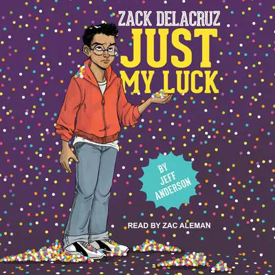 Just My Luck Audibook, by Jeff Anderson