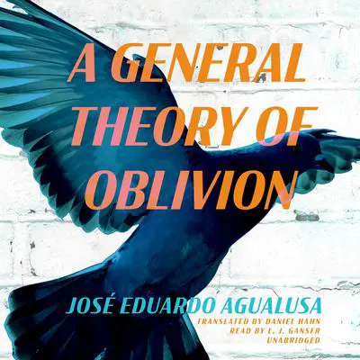 A General Theory of Oblivion Audibook, by José Eduardo Agualusa