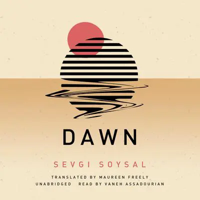 Dawn Audibook, by Sevgi Soysal