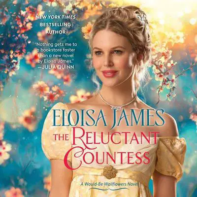 The Reluctant Countess: A Would-Be Wallflowers Novel Audibook, by Eloisa James