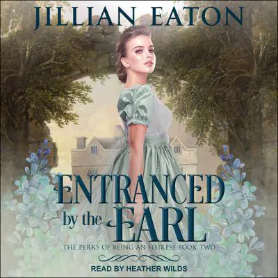 Entranced by the Earl Audibook, by Jillian Eaton