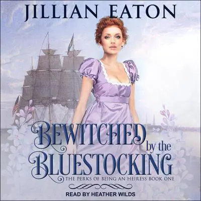 Bewitched by the Bluestocking Audibook, by Jillian Eaton