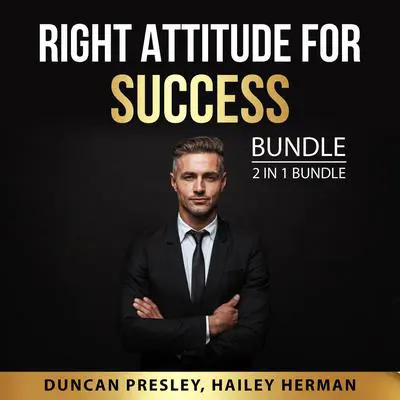 Right Attitude for Success Bundle, 2 in 1 Bundle: The New Psychology of Success and Inspired Audibook, by Duncan Presley