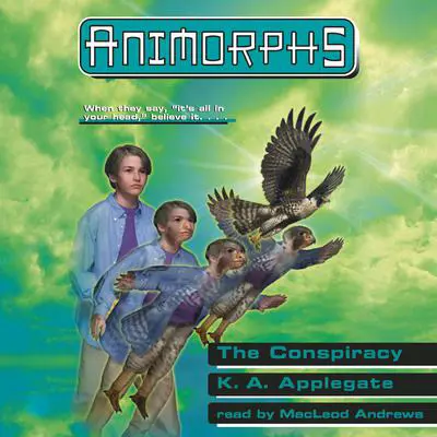 The Conspiracy (Animorphs #31) Audibook, by K. A. Applegate
