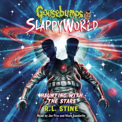 Haunting with the Stars (Goosebumps SlappyWorld #17) Audibook, by R. L. Stine