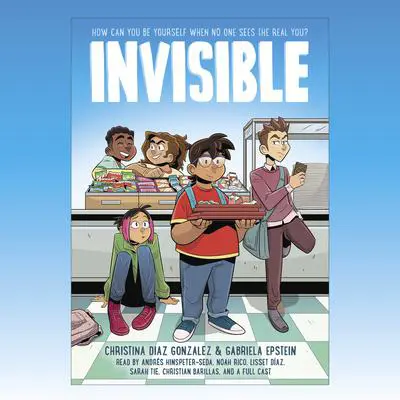 Invisible: A Graphic Novel Audibook, by Christina Diaz Gonzalez