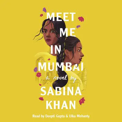 Meet Me in Mumbai Audibook, by Sabina Khan