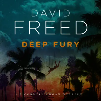 Deep Fury: A Cordell Logan Mystery Audibook, by David Freed