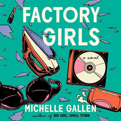 Factory Girls Audibook, by Michelle Gallen