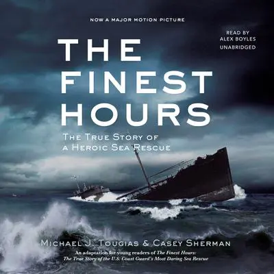 The Finest Hours (Young Readers Edition): The True Story of a Heroic Sea Rescue  Audibook, by Michael J. Tougias