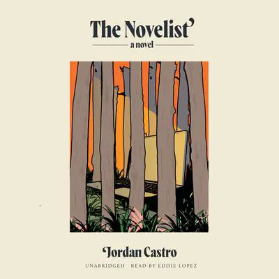The Novelist: A Novel Audibook, by Jordan Castro