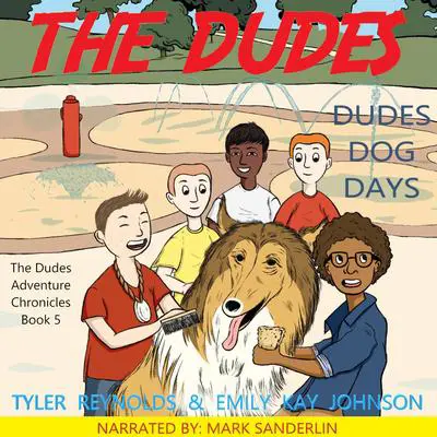 The Dudes: Dudes Dog Days Audibook, by Emily Kay Johnson