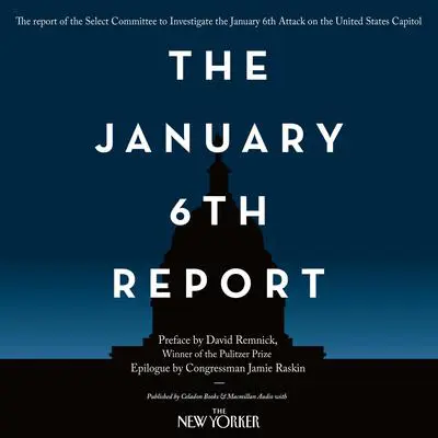 The January 6th Report Audibook, by David Remnick