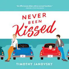Never Been Kissed Audibook, by Timothy Janovsky