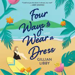 Four Ways to Wear a Dress Audibook, by Gillian Libby